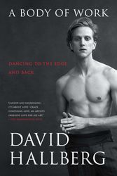 Cover Art for 9781476771168, A Body of Work: Dancing to the Edge and Back by David Hallberg