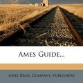 Cover Art for 9781246815245, Ames Guide... by Publishers Ames Bros Company