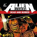Cover Art for B00UWDKEU6, Alien Legion: Dead and Buried by Chuck Dixon