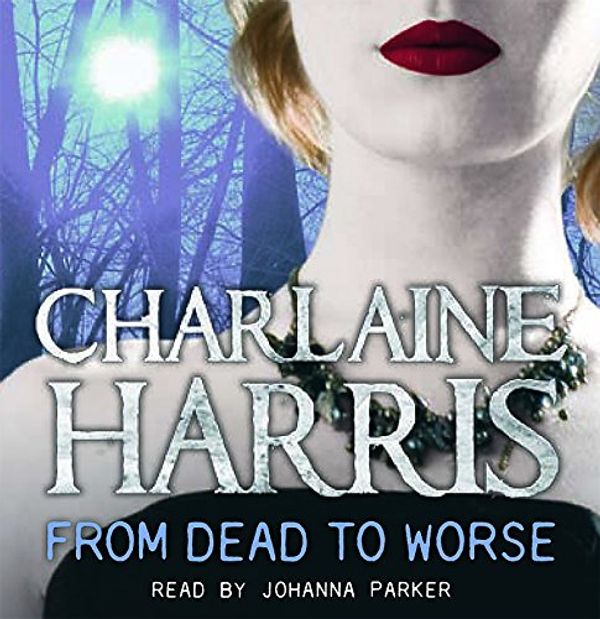 Cover Art for 9781409116134, From Dead to Worse by Charlaine Harris