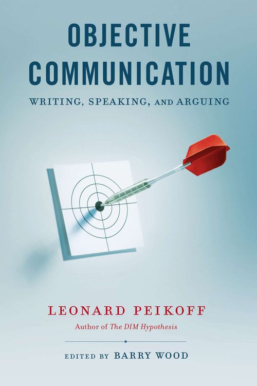 Cover Art for 9780451418159, Objective Communication by Peikoff Leonard & Wood Barry (Ed.)