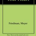 Cover Art for 9780449900598, Type a Behavior and Your Heart by Meyer Friedman