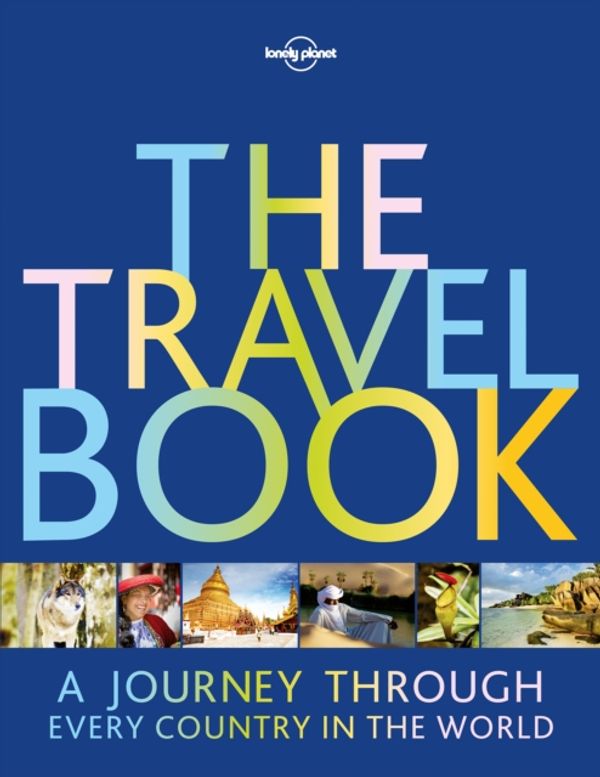 Cover Art for 9781787017634, The Travel Book: A Journey Through Every Country in the World (Lonely Planet) by Lonely Planet