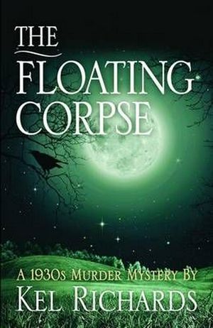 Cover Art for 9781921202407, Floating Corpse by Kel Richards