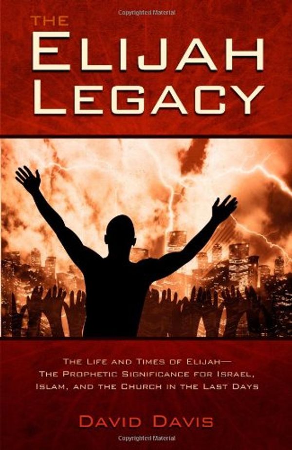 Cover Art for 9780882709208, The Elijah Legacy by David Davis