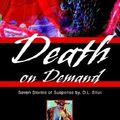 Cover Art for 9780595272204, Death on Demand by Dennis Lee Siluk
