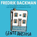 Cover Art for B083L86J9X, Gente ansiosa [Anxious People]: Una novela [A Novel] by Fredrik Backman