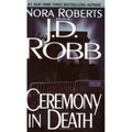 Cover Art for B00BG6S658, Ceremony in Death (In Death #5) (US Ed) by J.d Robb
