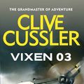 Cover Art for B002TZ3E1Q, Vixen 03 (Dirk Pitt Adventure Series Book 5) by Clive Cussler
