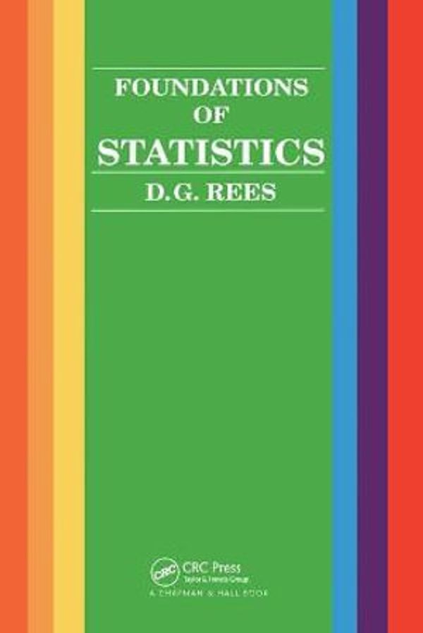 Cover Art for 9781138469723, Foundations of Statistics by D.g. Rees