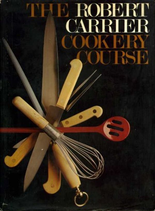 Cover Art for 9780491011921, Cookery Course by Robert Carrier