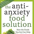 Cover Art for 8601404419911, The Anti-Anxiety Food Solution by Trudy Scott