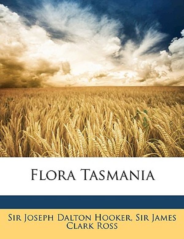Cover Art for 9781149080528, Flora Tasmania by Joseph Dalton Hooker