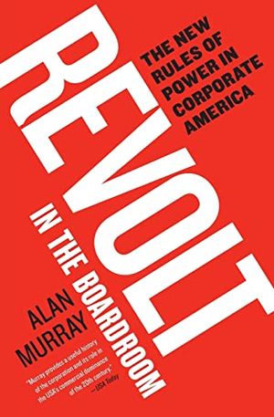 Cover Art for 9780060882488, Revolt in the Boardroom by Alan Murray