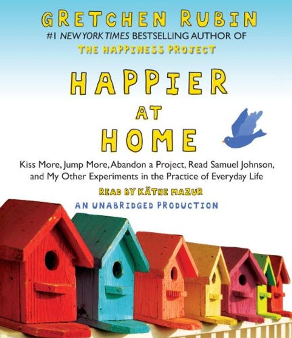 Cover Art for 9780449014387, Happier at Home by Gretchen Rubin