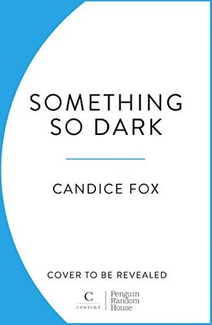 Cover Art for 9781780899633, Something So Dark by Candice Fox