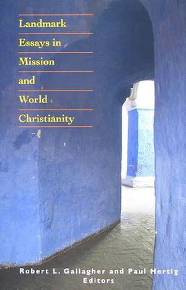 Cover Art for 9781570758294, Landmark Essays in Mission and World Christianity by Robert L. Gallagher