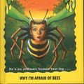 Cover Art for 9780756977498, Why I'm Afraid of Bees by R L. Stine