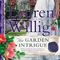 Cover Art for 9780525952541, The Garden Intrigue by Lauren Willig
