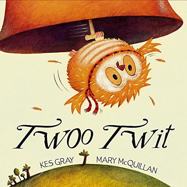 Cover Art for 9780340882108, Twoo Twit by Kes Gray