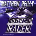 Cover Art for B000H1R02S, Hover Car Racer by Matthew Reilly