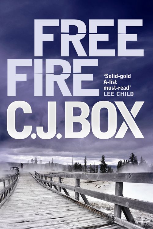Cover Art for 9781848879911, Free Fire by C. J. Box