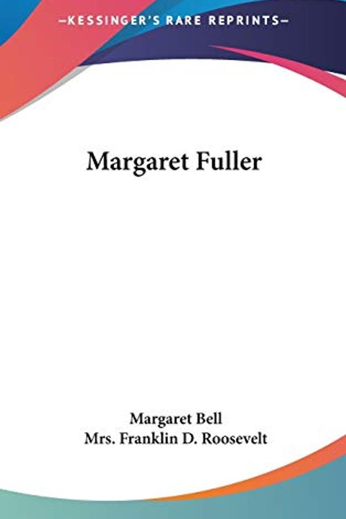 Cover Art for 9780548018552, Margaret Fuller by Margaret Bell