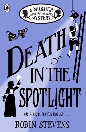 Cover Art for 9780141373829, Death in the Spotlight by Robin Stevens, Robin Stevens