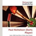 Cover Art for 9786134859370, Paul Nicholson (Darts Player) by Lambert M. Surhone, Mariam T. Tennoe, Susan F. Henssonow