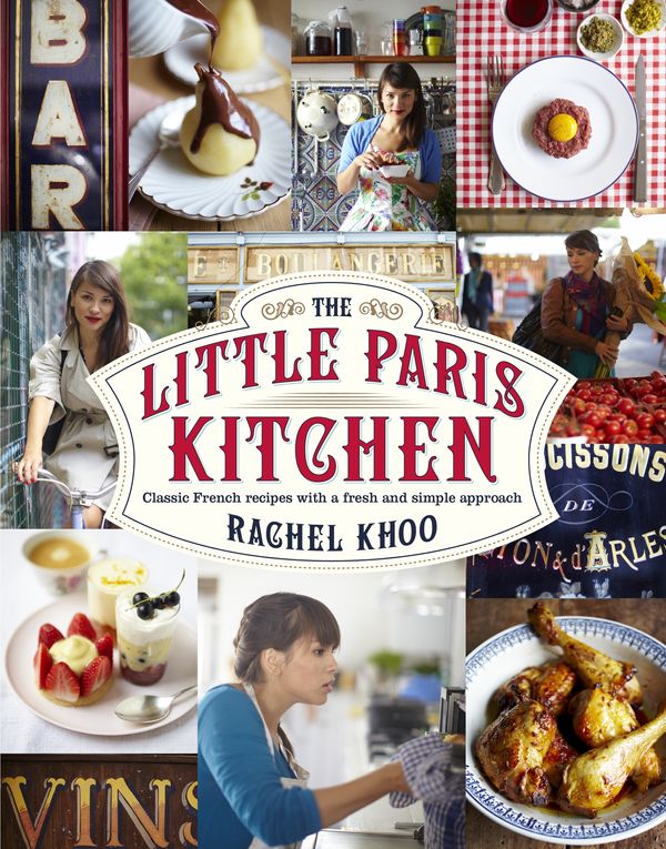 Cover Art for 9780718158118, The Little Paris Kitchen: Classic French recipes with a fresh and fun approach by Rachel Khoo