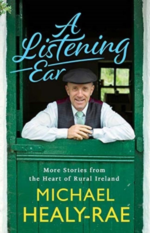 Cover Art for 9780717186297, Listening Ear by Michael Healy-Rae