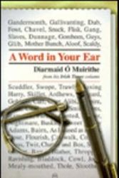 Cover Art for 9781851823390, Words We Use: v. 2: Word in Your Ear by Diarmaid O'Muirithe