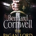 Cover Art for 9780007331918, The Pagan Lord by Bernard Cornwell