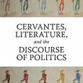 Cover Art for 9781442612235, Cervantes, Literature and the Discourse of Politics by Anthony J. Cascardi