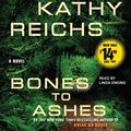 Cover Art for 9781442348301, Bones to Ashes by Kathy Reichs