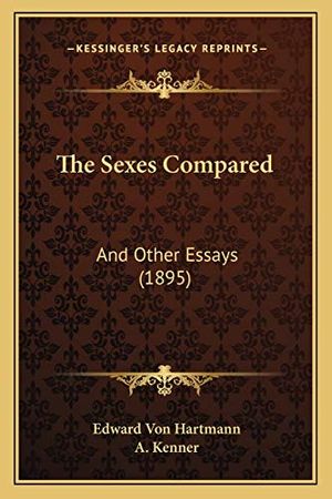 Cover Art for 9781165596355, The Sexes Compared by Edward Von Hartmann