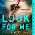 Cover Art for 9781524744328, Look for Me (D.D. Warren and Flora Dane Novel) by Lisa Gardner