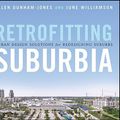 Cover Art for 9780470041239, Retrofitting Suburbia by Dunham-Jones, Ellen, June Williamson