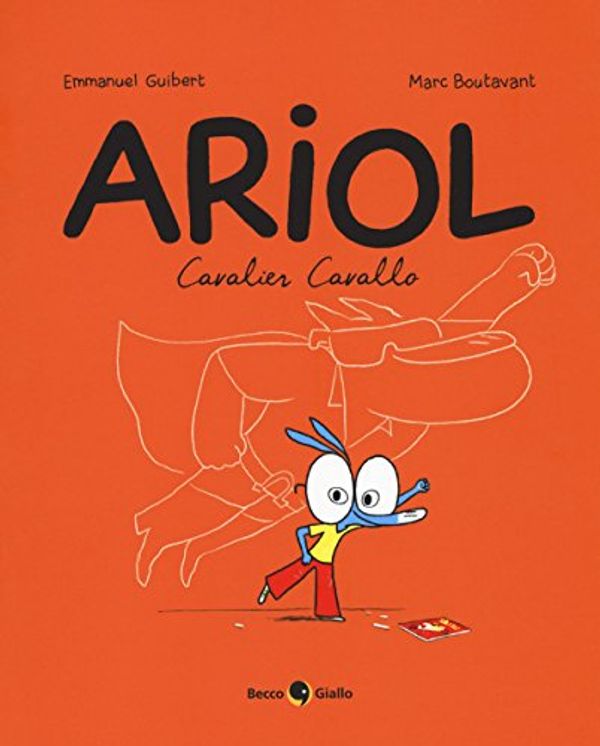 Cover Art for 9788833140155, Il cavalier Cavallo. Ariol by Marc Boutavant
