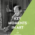 Cover Art for 9780500293621, Key Moments in Art (Art Essentials) by Lee Cheshire