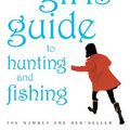 Cover Art for B002RUA5DS, The Girls' Guide to Hunting and Fishing by Melissa Bank