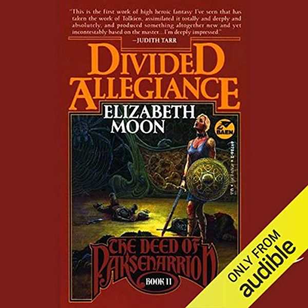 Cover Art for B003CN7EEM, Divided Allegiance: The Deed of Paksenarrion, Book 2 by Elizabeth Moon