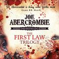 Cover Art for 9780575086227, The First Law Trilogy Boxed Set: The Blade Itself, Before They Are Hanged, Last Argument of Kings by Joe Abercrombie