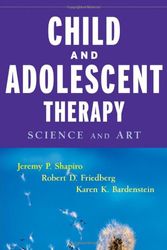 Cover Art for 9780471386377, Child and Adolescent Therapy by Jeremy P. Shapiro, Robert D. Friedberg, Karen K. Bardenstein