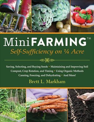 Cover Art for 9781602399846, Mini Farming by Brett L. Markham