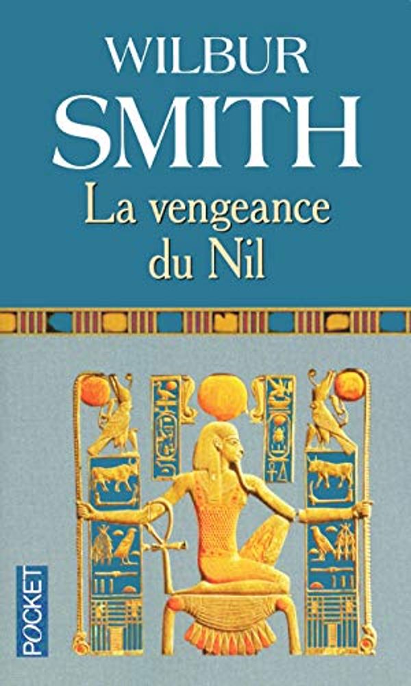 Cover Art for 9782266191890, La vengeance du Nil by Wilbur Smith