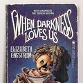 Cover Art for 9780812582260, When Dark Love Us by Elizabeth Engstrom