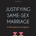 Cover Art for 9781783483211, Justifying Same-Sex MarriageA Philosophical Investigation by Louise Richardson-Self