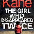 Cover Art for 9781408937143, The Girl Who Disappeared Twice by Andrea Kane