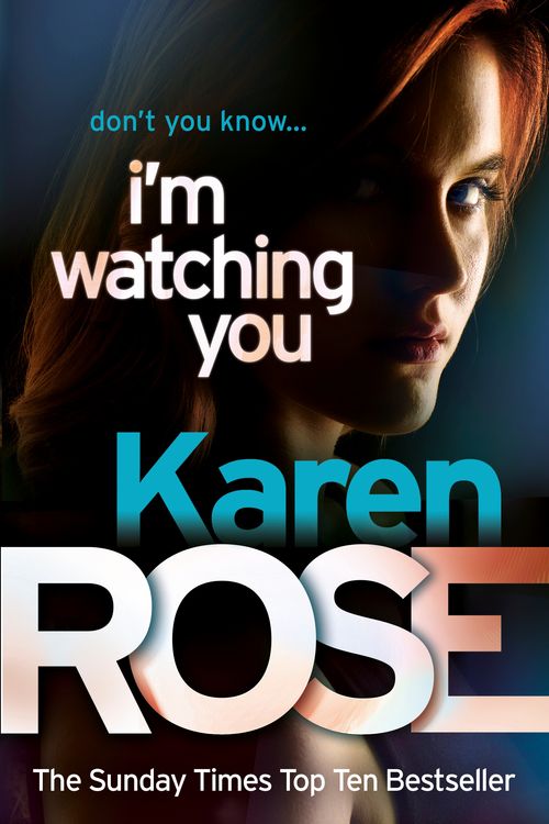 Cover Art for 9780755385201, I'm Watching You (The Chicago Series Book 2) by Karen Rose